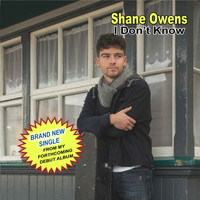 Shane Owens - I Don't Know