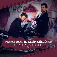 Murat Uyar - Hesap Sorar