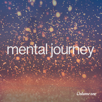 Various Artists - Mental Journey, Vol. 1 (A Relaxing Music Journey)