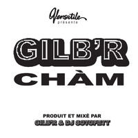 Gilb'R - Cham