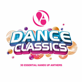 Various Artists - Dance Classics (30 Essential Hands up Anthems [Explicit])