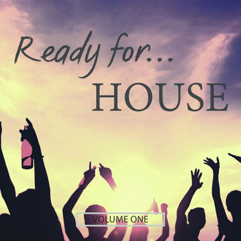 Various Artists - Ready For House, Vol. 1 (Hot Tracks For The Dancefloor)