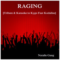 Natalie Gang - Raging [Tribute & Karaoke to Kygo Feat Kodaline]