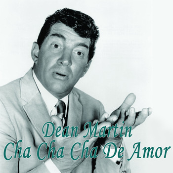 Dean Martin - Cha Cha Cha De Amor