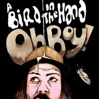 OhBoy! - A Bird in the Hand