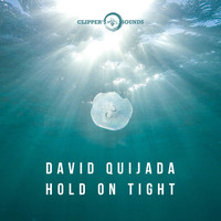 David Quijada - Hold on Tight
