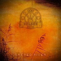 The Nelson Brothers - Sacred River