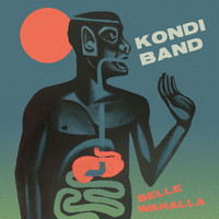Kondi Band - Belle Wahallah