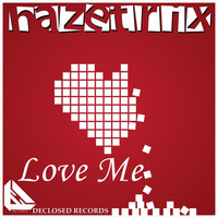 Hazetrix - Love Me