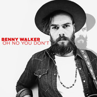 Benny Walker - Oh No You Don't