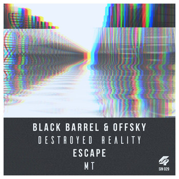 Black Barrel, Escape and OFFsky - Destroyed Reality / MT