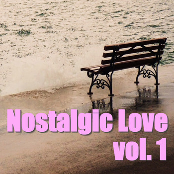 Various Artists - Nostalgic Love, vol. 1