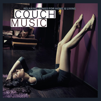 Various Artists - Couch Music - Relaxing Songs for Home & Living