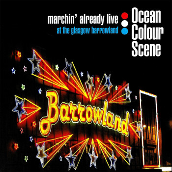 Ocean Colour Scene - Marchin' Already Live (at The Glasgow Barrowland)