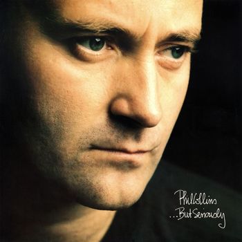 Phil Collins - ...But Seriously (2016 Remaster)