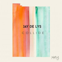 Jay de Lys - Collide