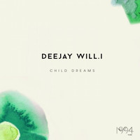 Deejay Will.i - Child Dreams