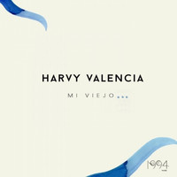 Harvy Valencia - Mi Viejo