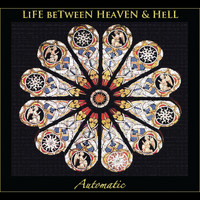 Automatic - Life Between Heaven and Hell