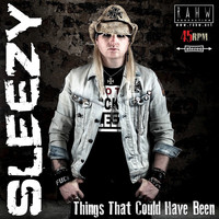 Sleezy - Things That Could Have Been