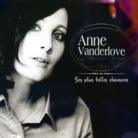 Anne Vanderlove - Ses plus belles chansons