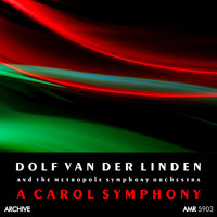 Dolf Van Der Linden - A Carol Symphony