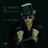 Dj Khikko - Vampiro (Radio Edit)