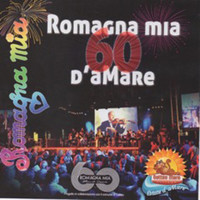 Le Stars Della Romagna - Romagna mia 60 d'amare