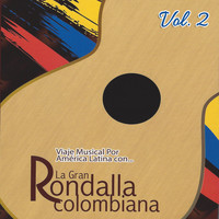 La Gran Rondalla Colombiana - Viaje Musical por América Latina, Vol. 2