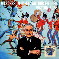 Arthur Fiedler - Marches in Hi-Fi