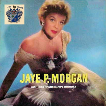 JAYE P. MORGAN - Jaye P. Morgan