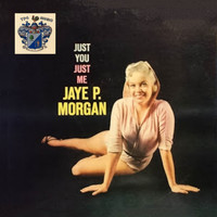 JAYE P. MORGAN - Just You, Just Me