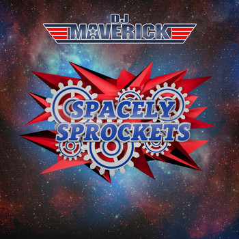 DJ Maverick - Spacely Sprockets