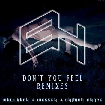WallHack - Don't You Feel (Remixes)