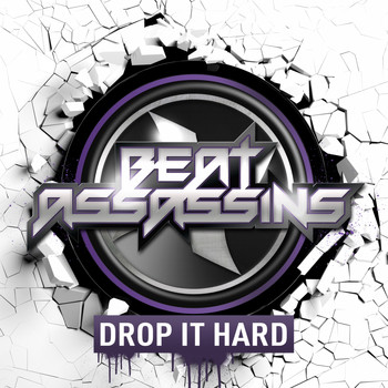 Beat Assassins - Drop It Hard