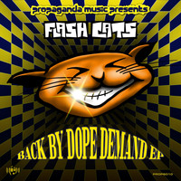 Flash Cats - Back By Dope Demand EP