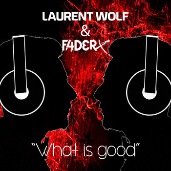 Laurent Wolf - What Is Good (Club Mix)