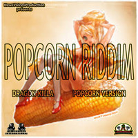 Dragon Killa - Popcorn Riddim