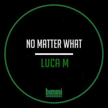 Luca M - No Matter What EP