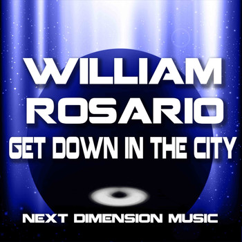 William Rosario - Get Down in the City