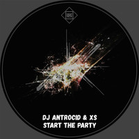 DJ Antrocid - Start The Party
