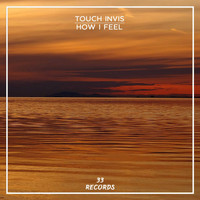 Touch Invis - How I Feel