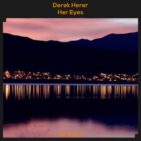 Derek Herer - Her Eyes