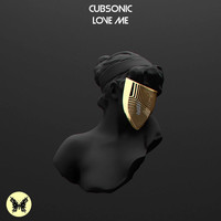 Cubsonic - Love Me