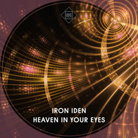 IRON IDEN - Heaven in Your Eyes