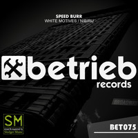 Speed Burr - White Motives / Nibiru
