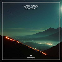 Gary Unos - Dontsay
