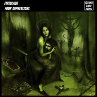 Fireblade - Your Depressions
