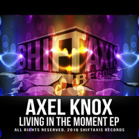 Axel Knox - Living In The Moment EP