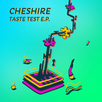 Cheshire - Taste Test EP